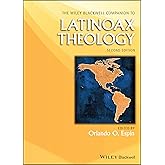 The Wiley Blackwell Companion to Latinoax Theology (Wiley Blackwell Companions to Religion)