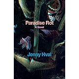 Paradise Rot: A Novel