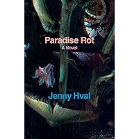 Paradise Rot: A Novel