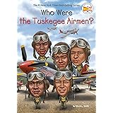 Who Were the Tuskegee Airmen? (Who Was?)
