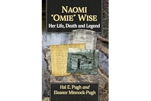 Naomi "Omie" Wise: Her Life, Death and Legend (McFarland Traditional and Old-Time Musicians)