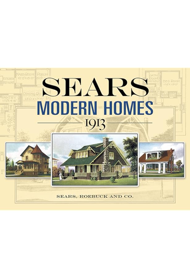 Sears, Roebuck Catalog of Houses, 1926: Small Houses of the