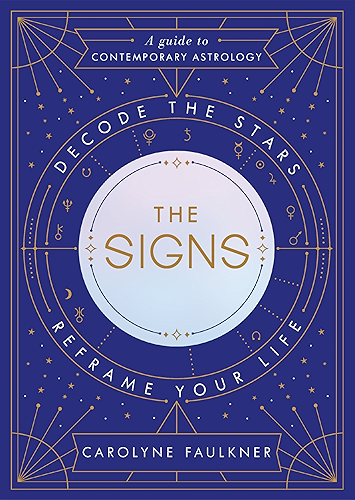 Download The Signs: Decode the Stars, Reframe Your Life (English Edition) PDF