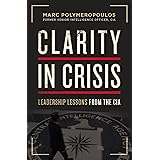 Clarity in Crisis: Leadership Lessons from the CIA