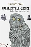 Superintelligence: Paths, Dangers, Strategies