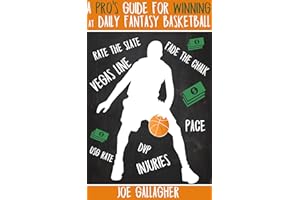 A Pro’s Guide for Winning at Daily Fantasy Basketball