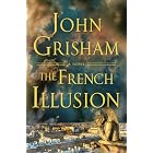 The French Illusion: A Novel (The French Illusion Series)