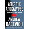 After the Apocalypse: America's Role in a World Transformed (American Empire Project)