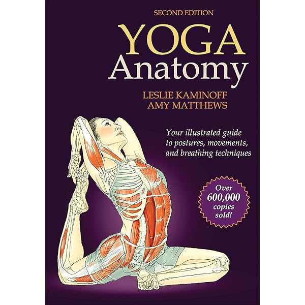 Yoga Anatomy: Leslie Kaminoff, Sharon Ellis, Amy Matthews