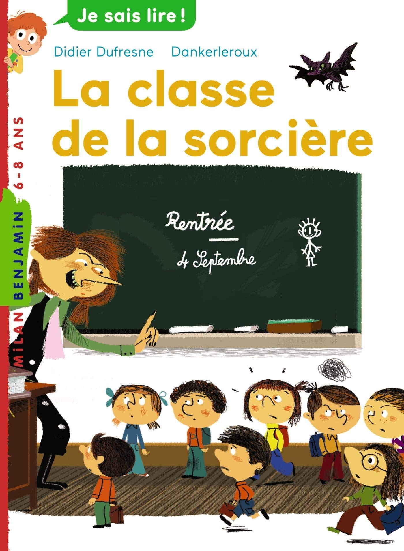 La Classe De La Sorciere Milan Benjamin 99 French Edition Dufresne Didier Kerleroux Daniel Amazon Com Books