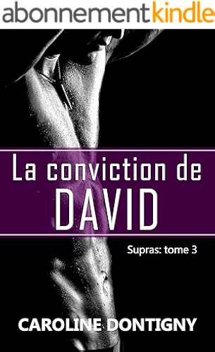 Download La conviction de David: Supras, tome 3 PDF