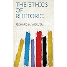 The Ethics of Rhetoric