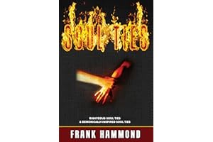 Soul Ties: Righteous Soul Ties & Demonically-Inspired Soul Ties
