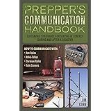 Prepper's Communication Handbook: Lifesaving Strategies for Staying in Contact During and After a Disaster (Preppers)