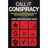 Call It Conspiracy: Sequel to None Dare Call It Conspiracy