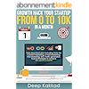 Growth Hack Your Startup From 0 to 10k In A Month (English Edition)
