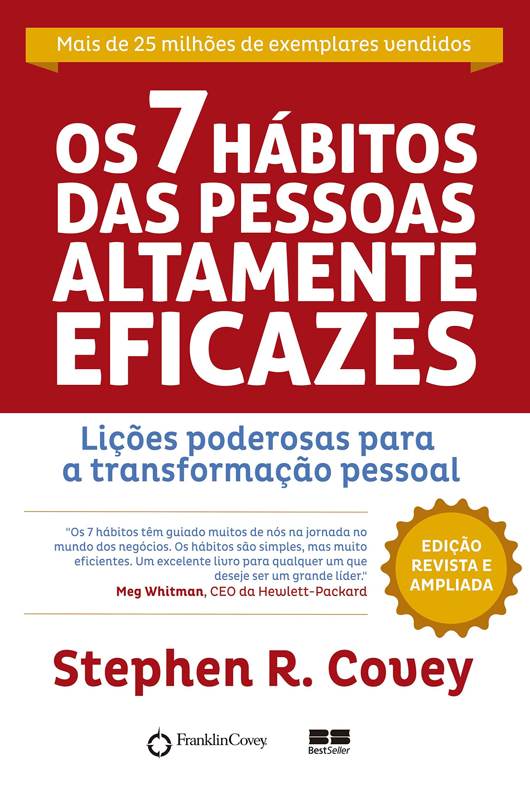 Livro 'Os 7 Hábitos das Pessoas Altamente Eficazes - Edição Customizada: Lições poderosas para a transformação pessoal' por Stephen R. Covey