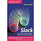 Slack: Getting Past Burnout, Busywork, and the Myth of Total Efficiency