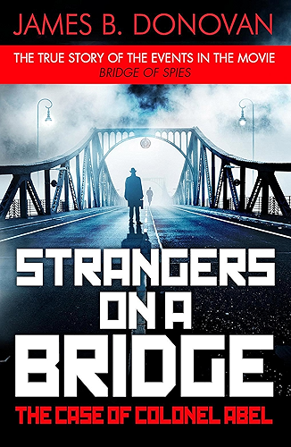 Download Strangers on a Bridge: The Case of Colonel Abel (English Edition) PDF