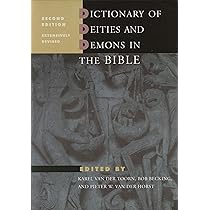Dictionary of Deities and Demons in the Bible: Second extensively