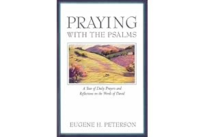 Praying with the Psalms: A Year of Daily Prayers and Reflections