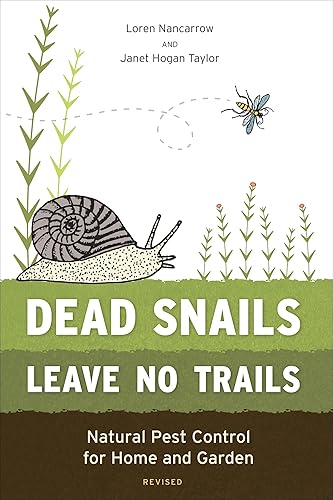 Download Dead Snails Leave No Trails, Revised: Natural Pest Control for Home and Garden PDF