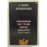 Origins Of The New South 1877-1913