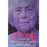 The Crone: Woman of Age, Wisdom, and Power