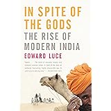 In Spite of the Gods: The Rise of Modern India