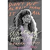 Didn't We Almost Have It All: In Defense of Whitney Houston