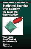 Statistical Learning with Sparsity: The Lasso and Generalizations (Chapman & Hall/CRC Monographs on Statistics & Applied Probability)