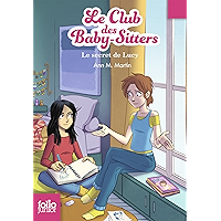Le Club des baby-sitters (Tome 3) - Le secret de Lucy (French Edition) book cover Le Club des baby-sitters (Tome 3) - Le secret de Lucy (French Edition) book cover