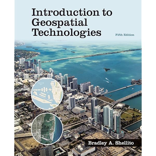 Introduction To Geospatial Technologies Shellito Bradley A 9781319249519 Books
