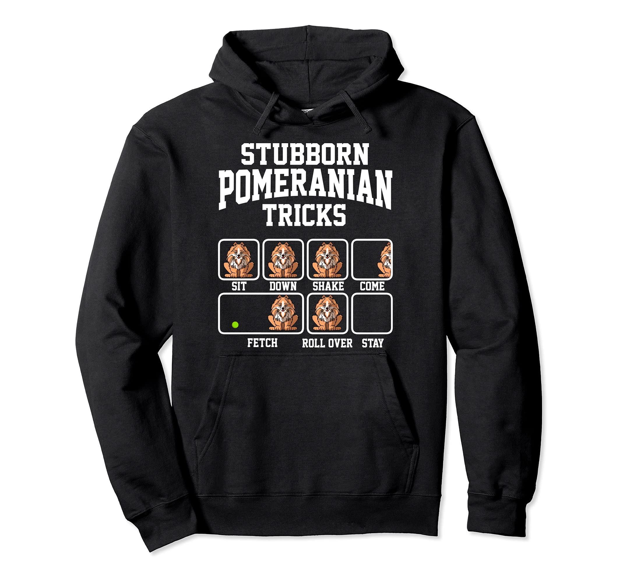 Stubborn Pomeranian Dog Tricks Dog Lover Pullover Hoodie