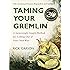 Taming Your Gremlin (Revised Edition): A Surprisingly Simple Method for Getting Out of Your Own Way