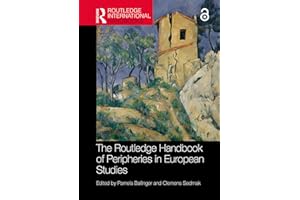 The Routledge Handbook of Peripheries in European Studies (Routledge International Handbooks)