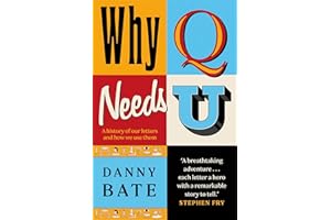 Why Q Needs U: A history of our letters and how we use them