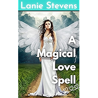 A Magical Love Spell: Attract the Man of Your Dreams: (Dating and Relationship Advice) (For Women Only Book 8) book cover A Magical Love Spell: Attract the Man of Your Dreams: (Dating and Relationship Advice) (For Women Only Book 8) book cover