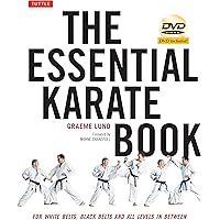 The Essential Karate Book: For White Belts, Black Belts and All Levels ...