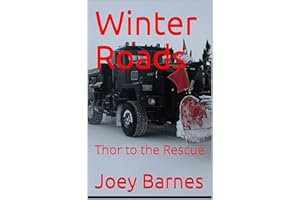 Winter Roads: Thor to the Rescue (King of Obsolete Winter Roads Book 8)