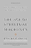 The Age of Spiritual Machines: When Computers Exceed Human Intelligence