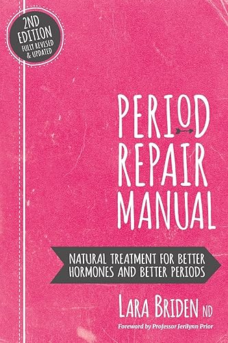 Download Period Repair Manual: Natural Treatment for Better Hormones and Better Periods PDF