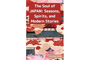 The Soul of JAPAN: Seasons, Spirits, and Modern Stories