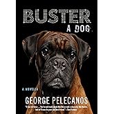 Buster: A Dog
