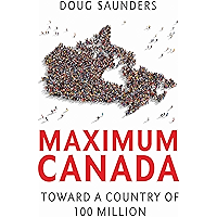 Maximum Canada: Toward a Country of 100 Million book cover