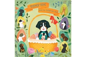 Berner Bane Saves the Easter Egg Hunt (The Adventures of Berner Bane the Bernese Mountain Dog Book 4)
