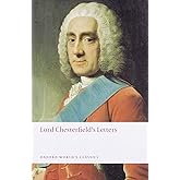 Lord Chesterfield's Letters (Oxford World's Classics)