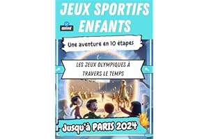 Les Jeux Olympiques : Jeux Sportifs pour enfants: Projet d'animation sportive pour enseignants, animateurs et éducateurs : De