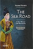 The Silk Road: A New History with Documents