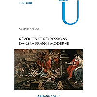 Révoltes et répressions dans la France moderne (Histoire) (French Edition) book cover Révoltes et répressions dans la France moderne (Histoire) (French Edition) book cover